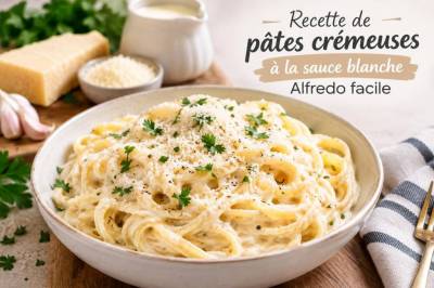 Recette de pâtes crémeuses à la sauce blanche: alfredo facile